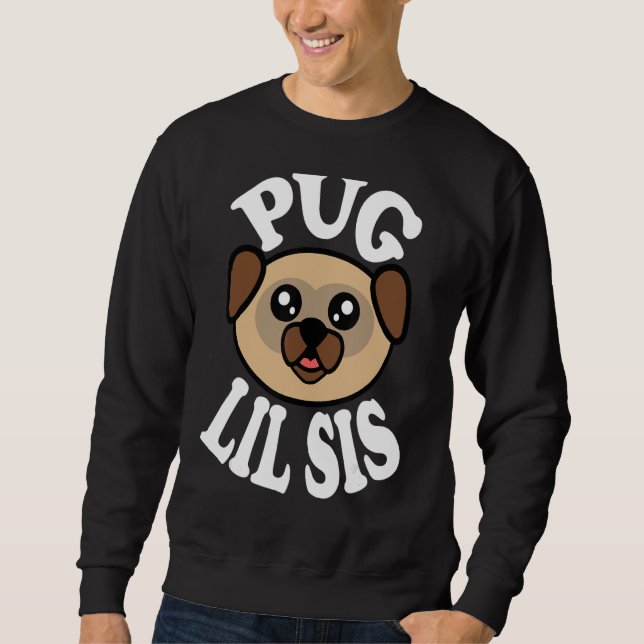Sudadera Cute Pug Lil Sis (Anverso)