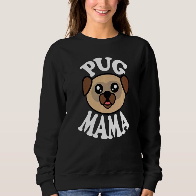 Sudadera Cute Pug Mama   (Anverso)