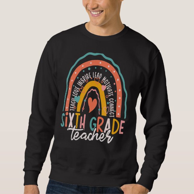 Sudadera Cute Rainbow Sixth Grade Teacher First Day Back To (Anverso)
