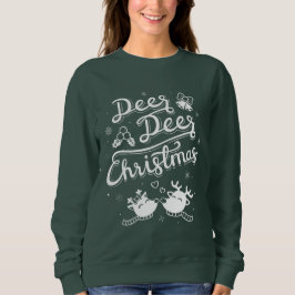 Sudadera Cute Reno Ciervo Navidad Tipografía Pun Tee