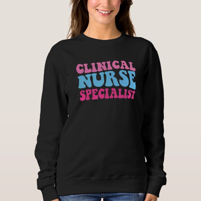 Sudadera Cute Retro Clinical Nurse Specialist Medical Schoo (Anverso)