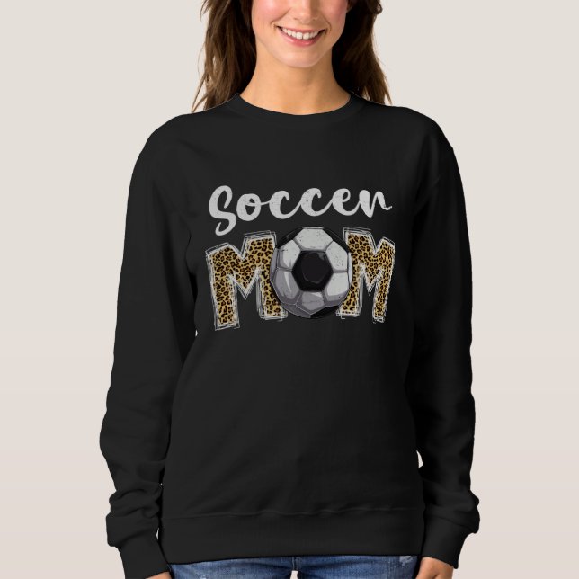 Sudadera Cute Soccer Mom Leopard Print Mom For Mother s Day (Anverso)