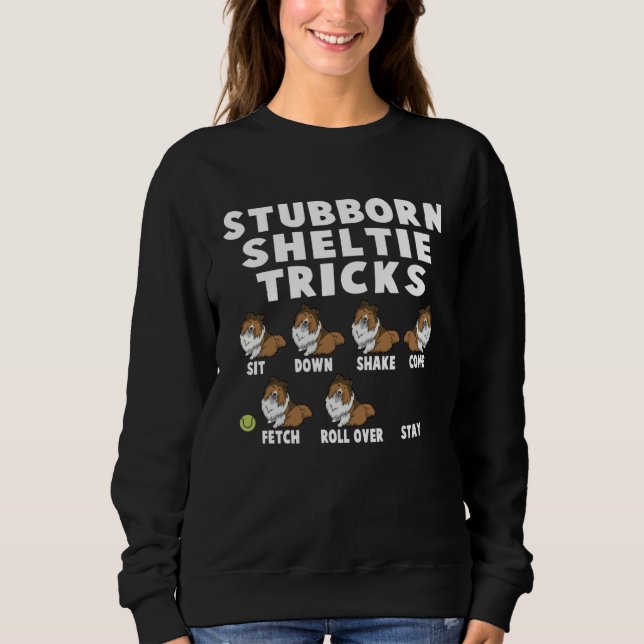 Sudadera Cute Stubborn Sheltie Tricks For Sheltie Owners (Anverso)