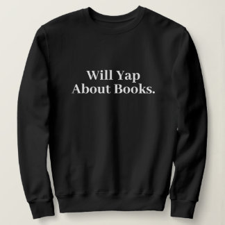 Sudadera Cute Stylish Modern Funny Will Yap About books