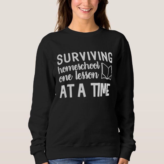 Sudadera Cute Surviving Homeschool one Lesson at a Time Gra (Anverso)
