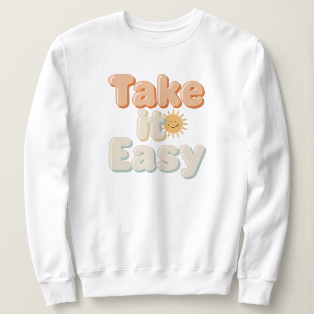 Sudadera Cute "Take It Easy" Sunny Quote (Anverso del diseño)