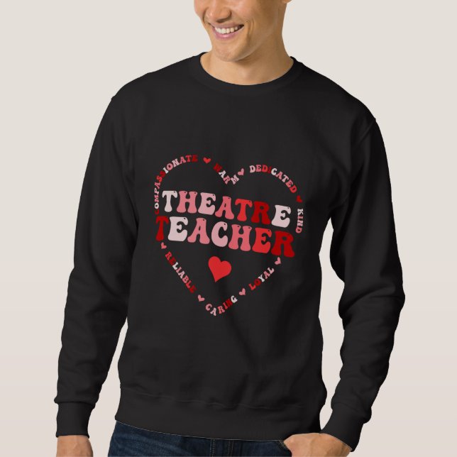 Sudadera Cute Theatre Teacher Valentines Day Heart (Anverso)