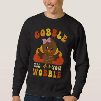 Sudadera Cute Turkey Outfit Gobble Til You Wobble Kids Than