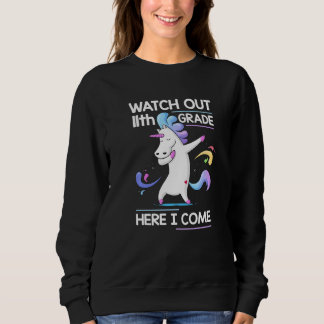 Sudadera Cute Unicorn Watch Out 11th Grade Here I Come Back