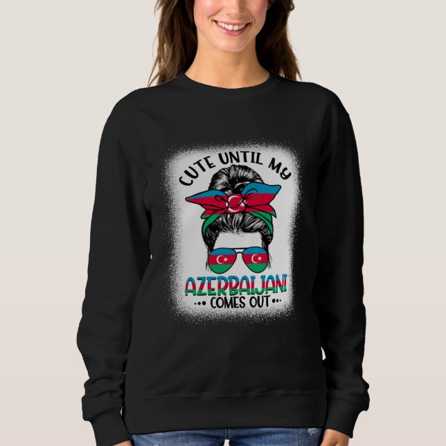 Sudadera Cute Until My Azerbaijani Comes Out (Anverso)