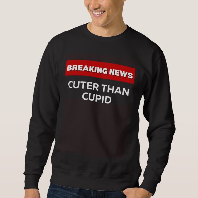SUDADERA CUTER THAN CUPID VALENTINE DAY  HOLIDAY LOVE (Anverso)