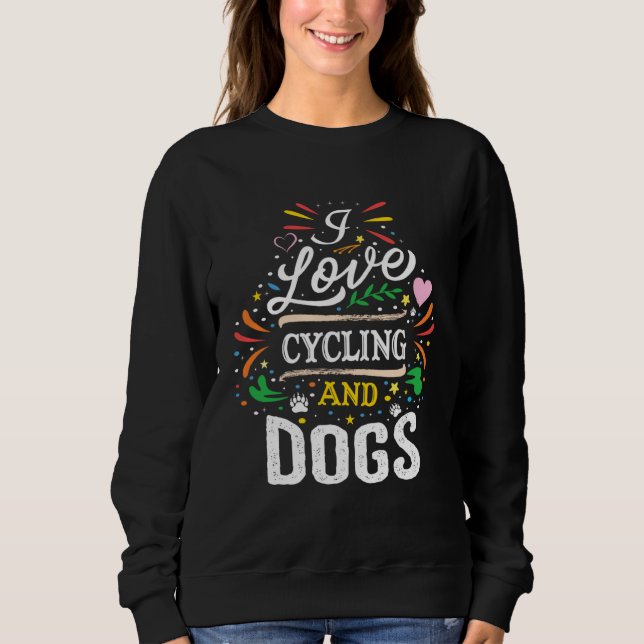 Sudadera Cycling And Dogs  I Love Cycling And Dogs (Anverso)