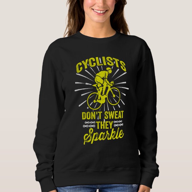 Sudadera Cycling Cyclists Don't Sweat They Sparkle  1 (Anverso)