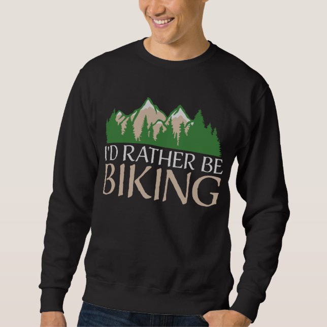 Sudadera Cycling Mountains I'd Rather Be Biking Nature (Anverso)
