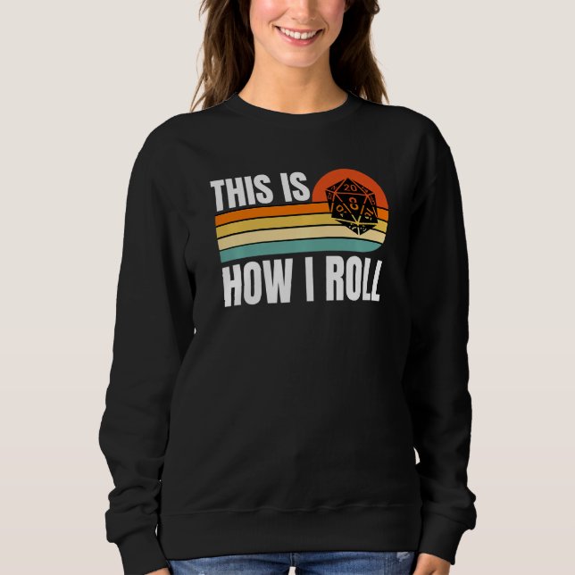 Sudadera D20 Cómo Giro Gracioso Rpg Tabletop Gamer Dice Ret (Anverso)