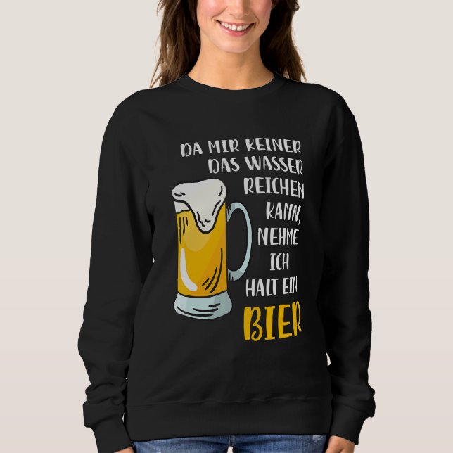 Sudadera Da Mir Keine Das Wasser Reichkann Ich Nehme Ein Bi (Anverso)