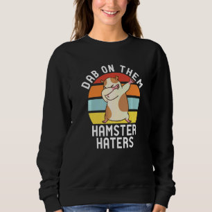 Sudadera Dab En Ellos Odian A Los Hamsters Lindo Hamster