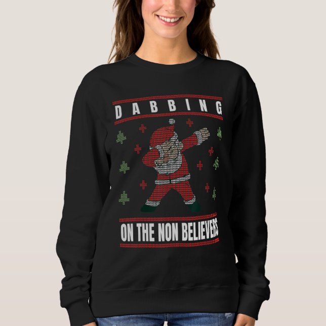Sudadera Dabbing On The Non Believers Gracioso Santa Ugly C (Anverso)