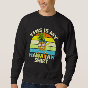 Sudadera Dabbing Pineapple Este Es Mi Vinta Hawaiana Sunset