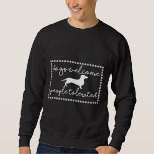 Sudadera Dachshund Dogs Welcome People Tolerated