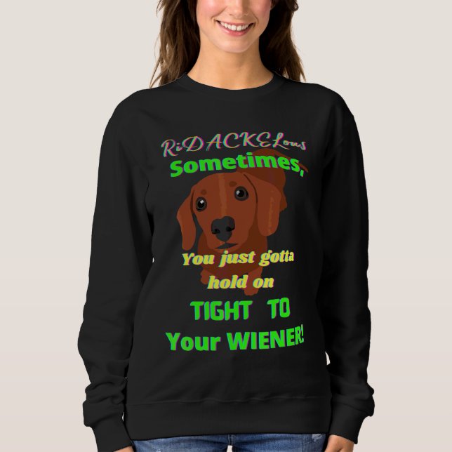 Sudadera Dachshund Funny Mascota De Perro Wiener Se Refiere (Anverso)