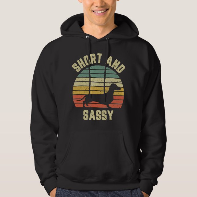 Sudadera Dachshund Funny Weiner Dog Short Sassy (Anverso)
