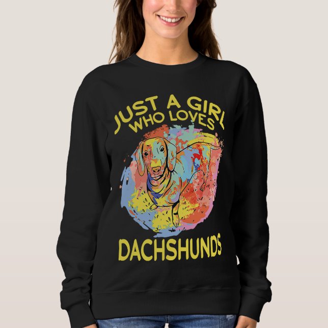 Sudadera Dachshund Just A Girl Who Loves Dachshunds (Anverso)