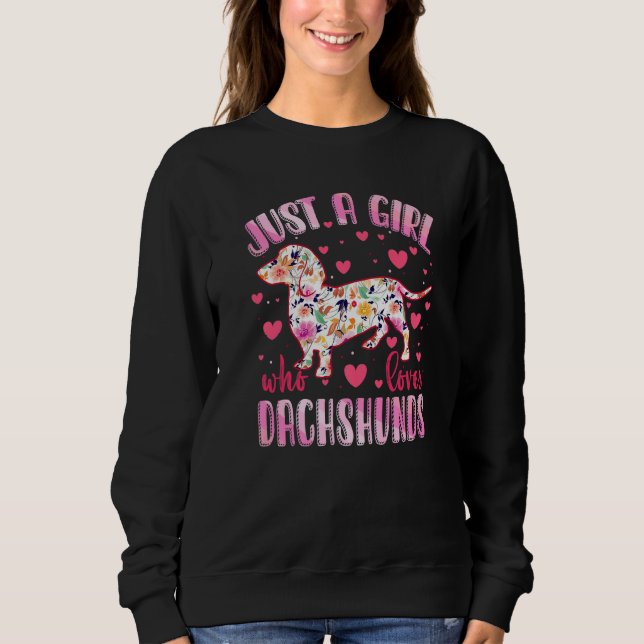 Sudadera Dachshund Just A Girl Who Loves Dachshunds Dog Flo (Anverso)