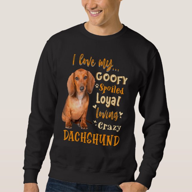Sudadera Dachshund Me Encanta Mi Carrera De Amo Leal Y Desn (Anverso)