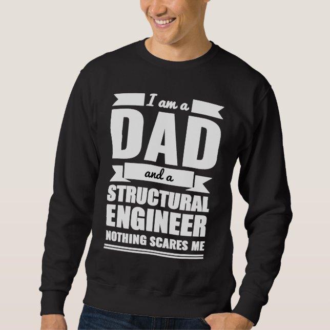 Sudadera Dad and Structural Engineer Nothing Scares Me Fath (Anverso)