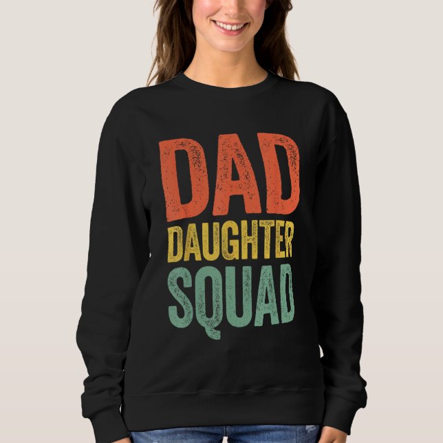 Sudadera Dad Daughter Squad  Father s Day (Anverso)