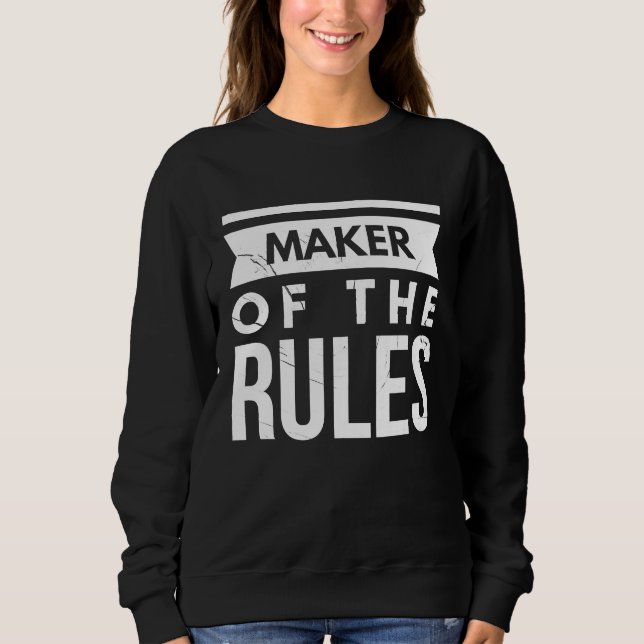Sudadera Dad Husband Fathers Day Joke Maker Of The Rules Qu (Anverso)