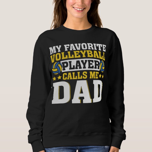 Sudadera Dad My Favorite Volleyball Player Calls Me Dad (Anverso)