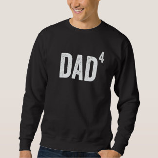 Sudadera Dad of 4 Dad to The Fourth Power Father