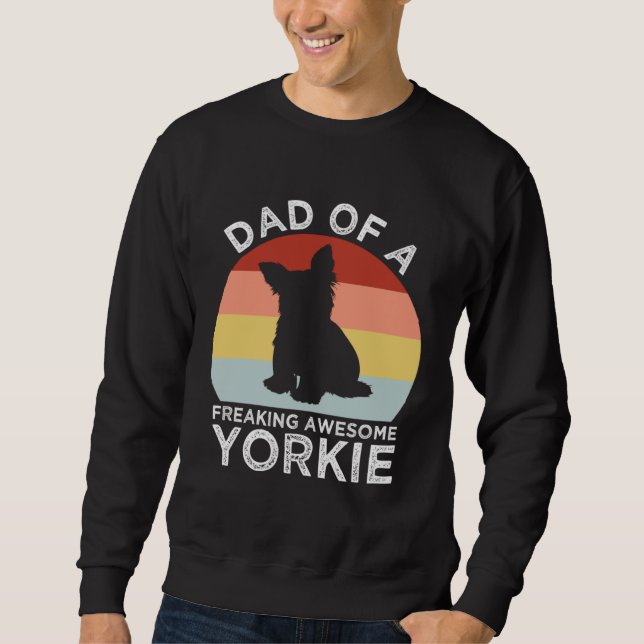 Sudadera Dad of a Freaking Awesome Yorkie  Yorkshire Terrie (Anverso)