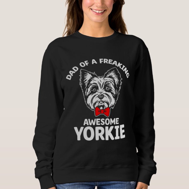 Sudadera Dad of a Freaking Awesome Yorkie  Yorkshire Terrie (Anverso)