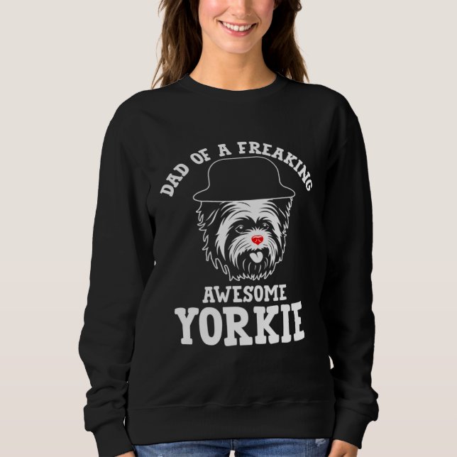 Sudadera Dad of a Freaking Awesome Yorkie  Yorkshire Terrie (Anverso)