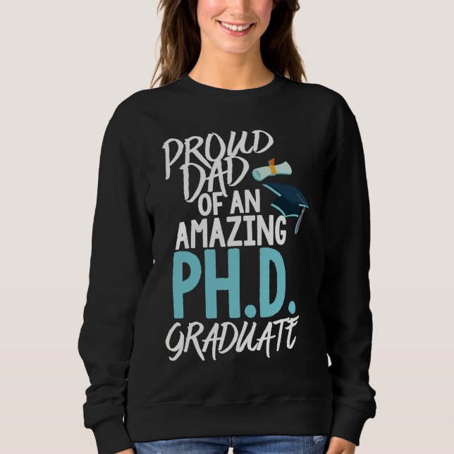 Sudadera Dad of A P hD Graduation Doctorate (Anverso)