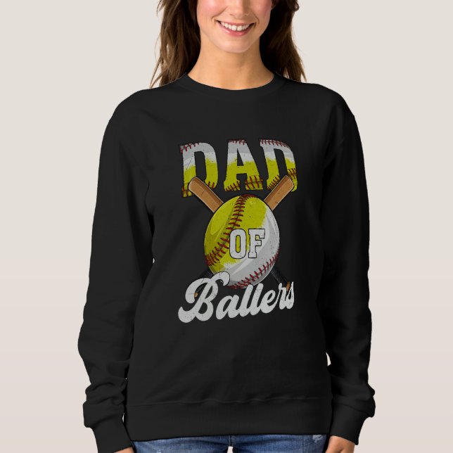 Sudadera Dad of Ballers  Dad Of Baseball and Softball Playe (Anverso)