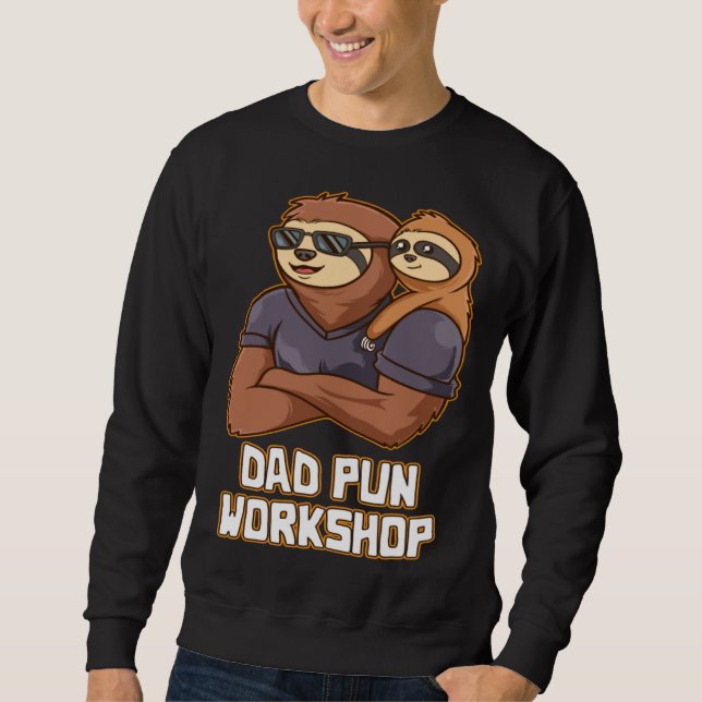 Sudadera Dad Pun Workshop Dad Jokes Daddy Punchline Father  (Anverso)