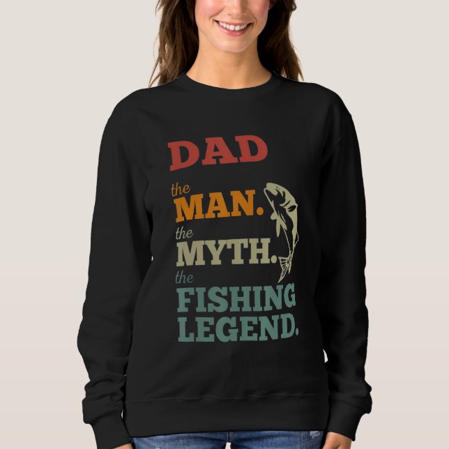 Sudadera Dad The Man The Myth The Fishing Legend Fatheru201 (Anverso)