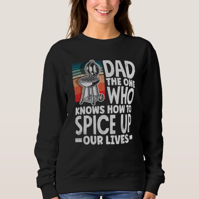 Sudadera Dad Who Knows How To Spice Up Our Lives Father's D (Anverso)