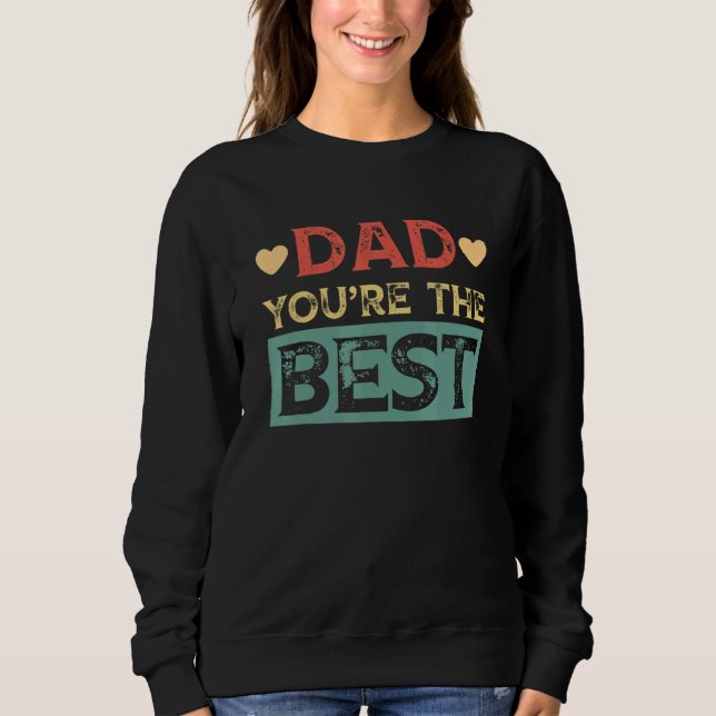 Sudadera Dad Youre El Mejor Día De Los Padres (Anverso)