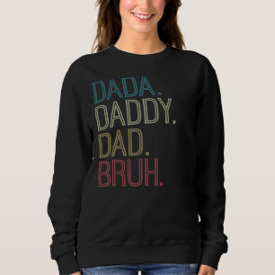 Sudadera Dada Dad Bruh Padre Madre Matar Amor Familiar