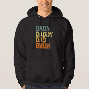 Sudadera Dada Daddy Dad Bruh