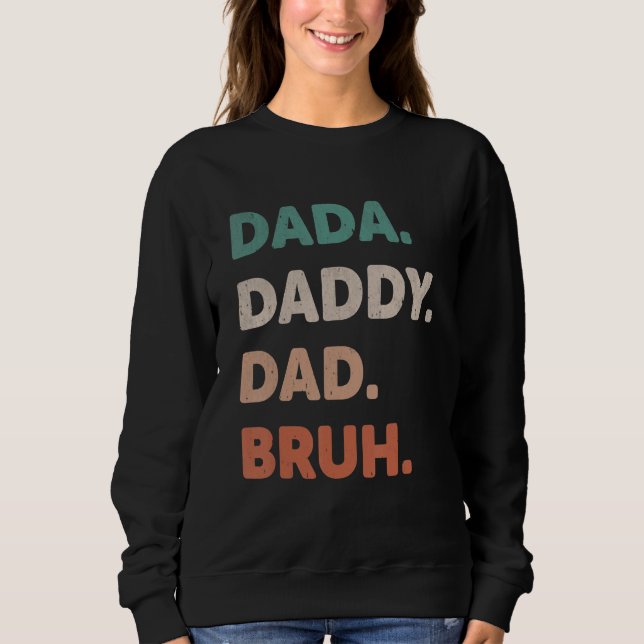 Sudadera Dada Daddy Dad Bruh (Anverso)