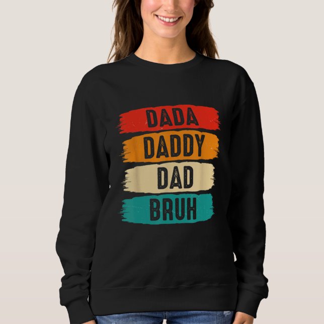 Sudadera Dada Daddy Dad Bruh (Anverso)