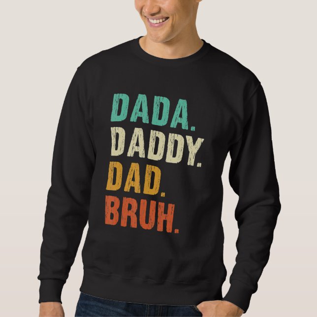 Sudadera Dada Daddy Dad Bruh (Anverso)