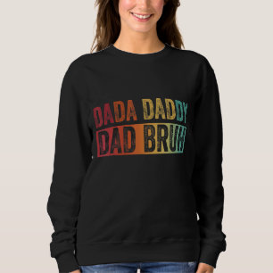 Sudadera Dada Daddy Dad Bruh Día del Padre 7