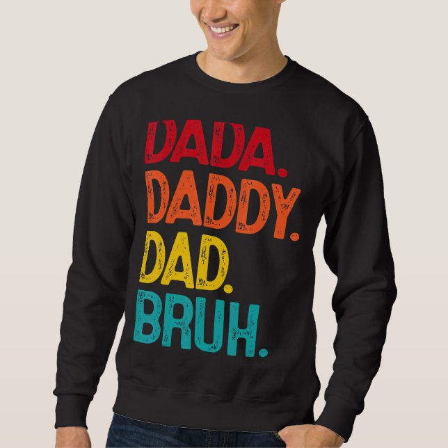 Sudadera Dada Daddy Dad Bruh el día del padre (Anverso)